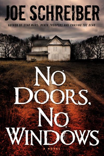 No Doors, No Windows - Joe Schreiber