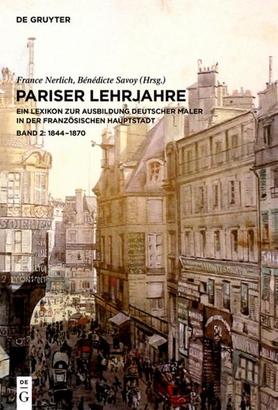 1793-1843 : 1793-1843. Ein Lexikon zur Ausbildung deutscher Maler in der französischen Hauptstadt - France Nerlich