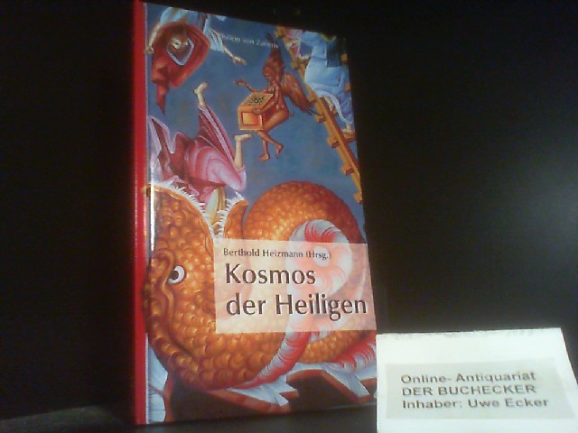 Kosmos der Heiligen : die Ausmalung der Griechisch-Orthodoxen Metropolie von Deutschland in Bonn-Beuel ; [eine Veröffentlichung des Landschaftsverbandes Rheinland, Amt für Rheinische Landeskunde Bonn in Verbindung mit der Griechisch-Orthodoxen Metropolie von Deutschland]. Berthold Heizmann (Hrsg.) - Heizmann, Berthold (Hrg.)
