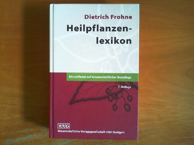 Heilpflanzen-Lexikon. Ein Leitfaden auf wissenschaftlicher Grundlage. Von Dietrich Frohne. Begründet von Hans Braun. - Frohne, Dietrich und Hans Braun