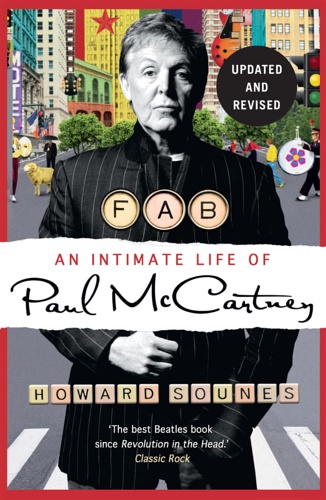 FAB. An intimate life of Paul McCartney. - Howard Sounes.