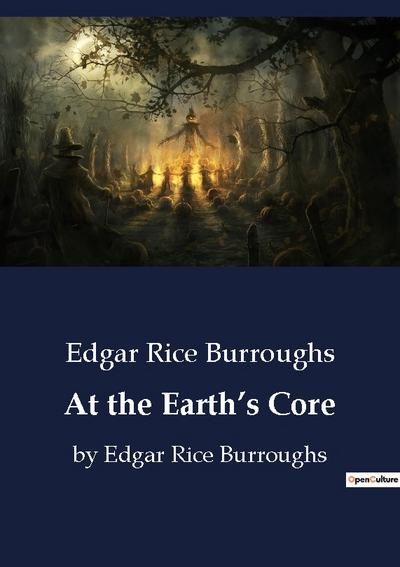 At the Earth¿s Core - Edgar Rice Burroughs