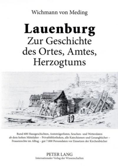 Lauenburg - Zur Geschichte des Ortes, Amtes, Herzogtums - Wichmann von Meding