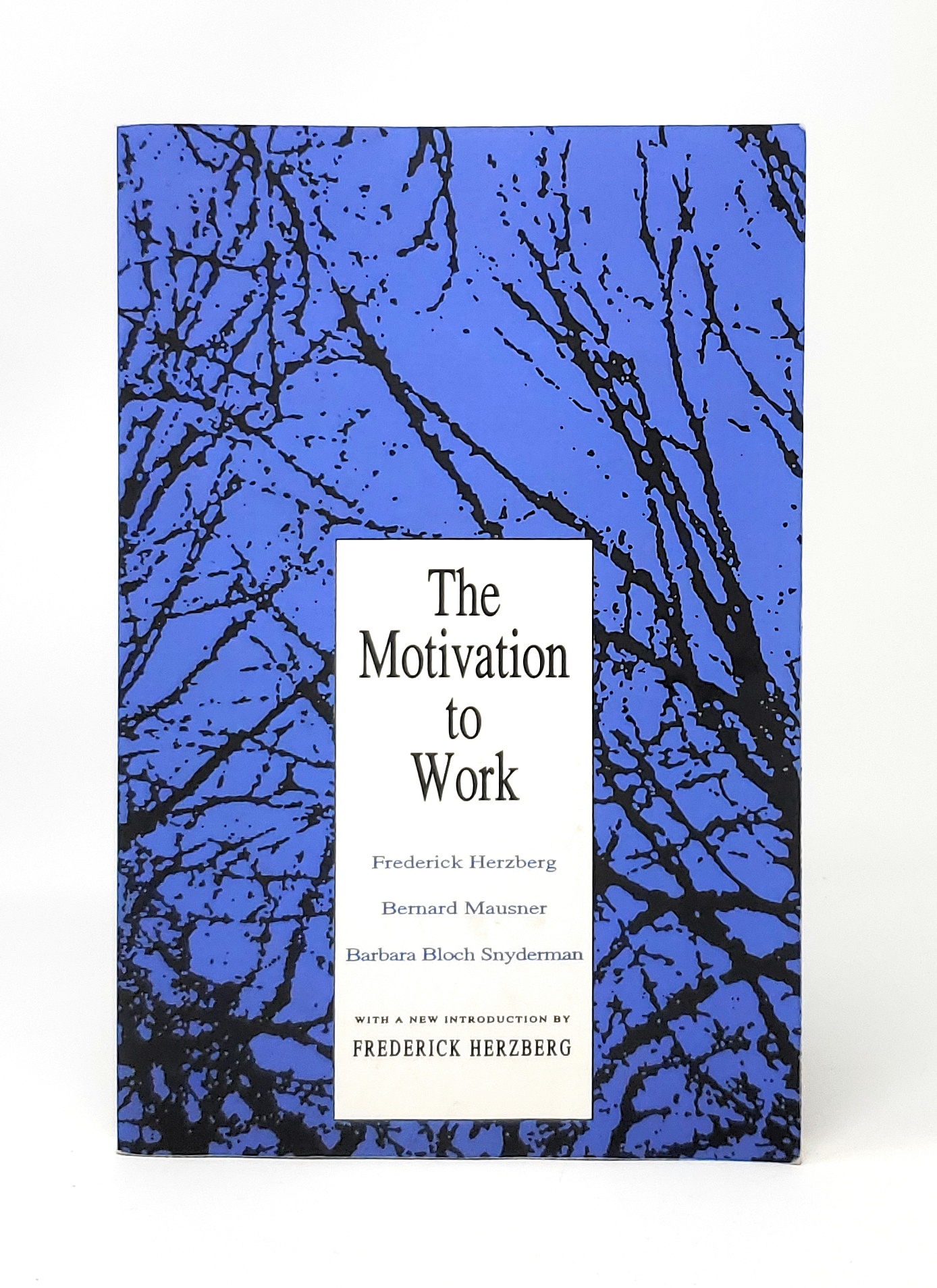 The Motivation to Work - Herzberg, Frederick; Mausner, Bernard; Snyderman, Barbara Bloch