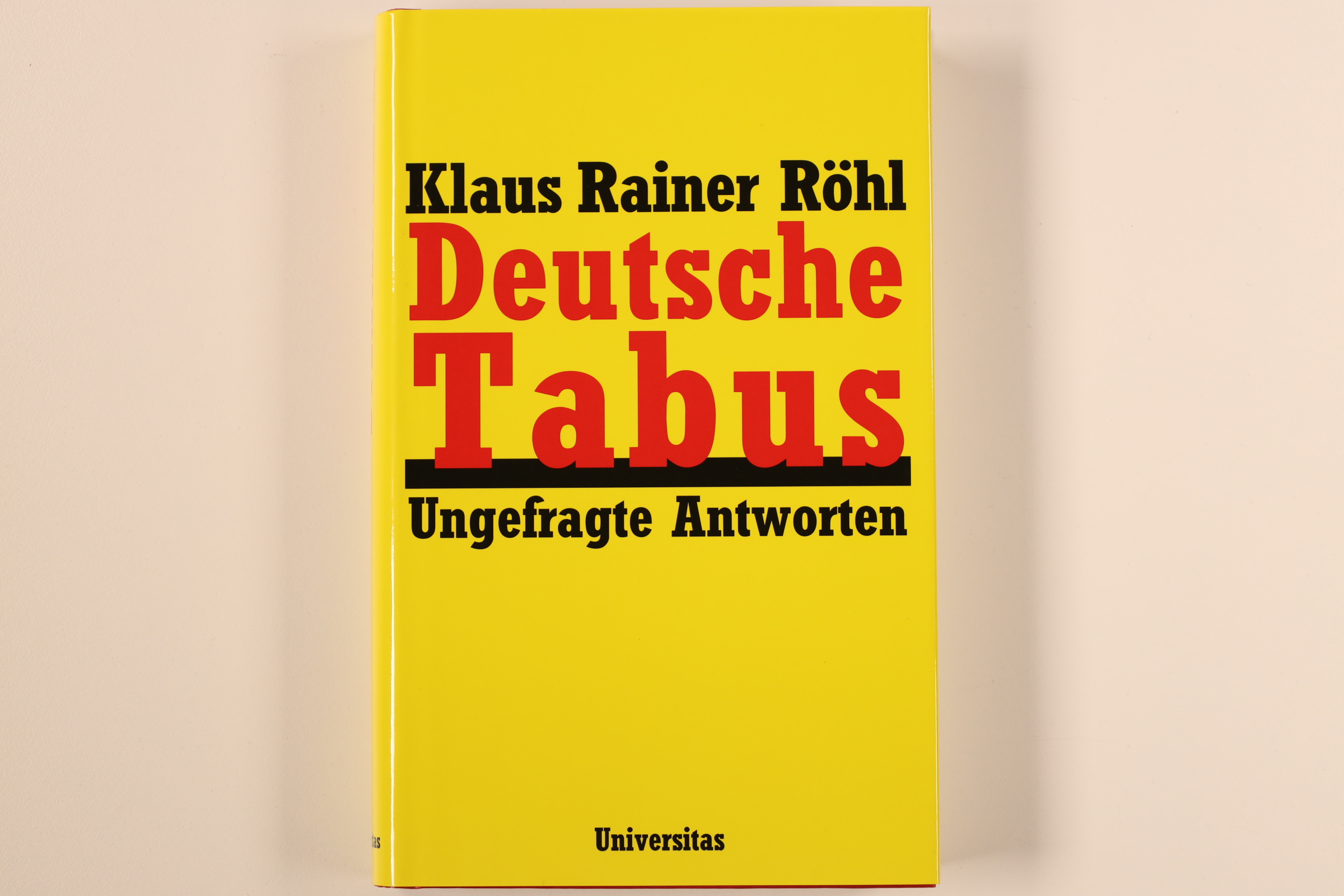 DEUTSCHE TABUS. ungefragte Antworten - Röhl, Klaus Rainer