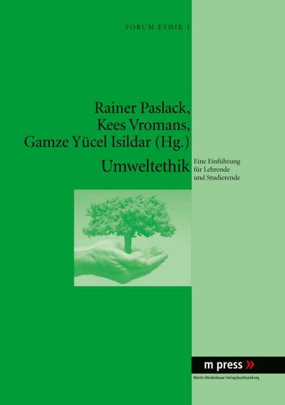 Umweltethik : Eine Einführung für Lehrende und Studierende - Rainer Paslack