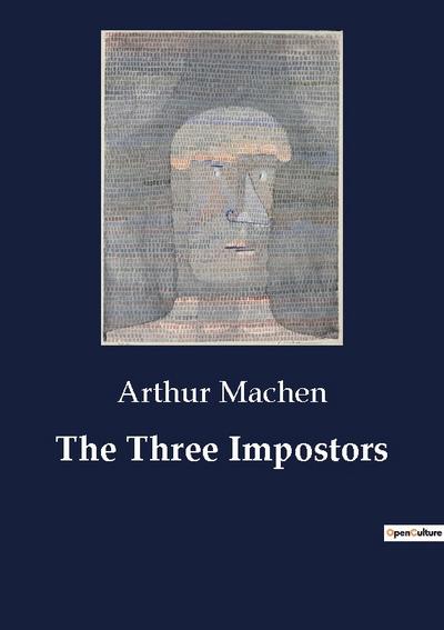 The Three Impostors - Arthur Machen