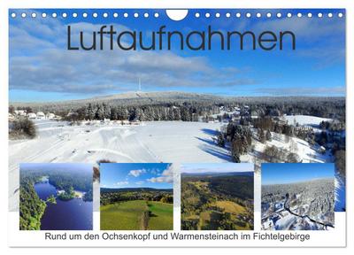 Luftaufnahmen rund um den Ochsenkopf (Wandkalender 2024 DIN A4 quer), CALVENDO Monatskalender : Luftaufnahmen rund um den Ochsenkopf mit Motiven aus Warmensteinach, Fleckl, Fichtelberg und Mehlmeisel. - S. Werner-Ney