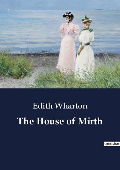 The House of Mirth - Edith Wharton