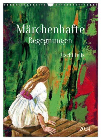 Märchenhafte Begegnungen (Wandkalender 2024 DIN A3 hoch), CALVENDO Monatskalender : Wundervolle Bilder die Deine Phantasie beflügeln - Uschi Felix
