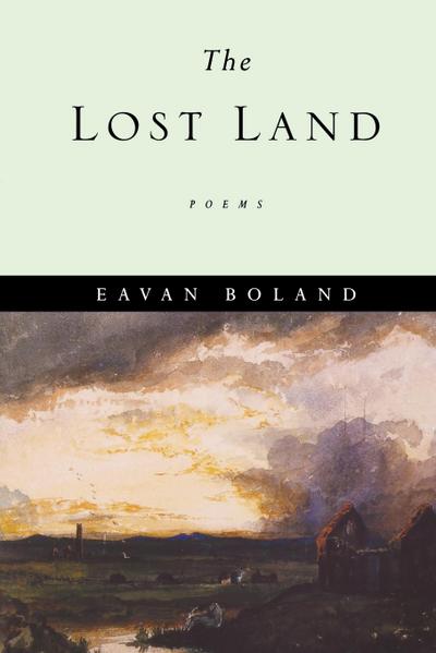 Lost Land : Poems - Eavan Boland