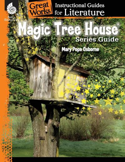 Magic Tree House Series : An Instructional Guide for Literature : An Instructional Guide for Literature - Melissa Callaghan