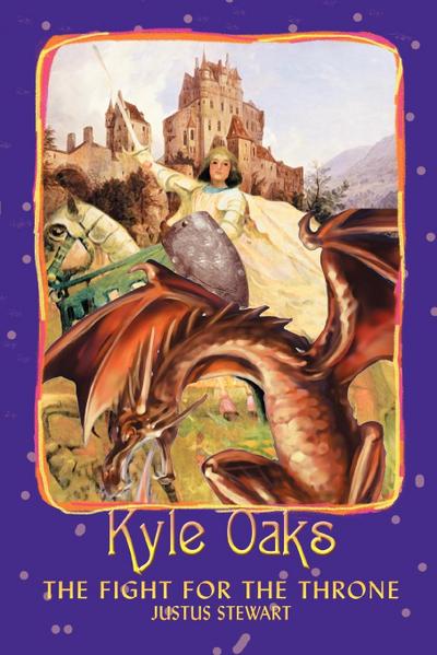 Kyle Oaks : The Fight For The Throne - Justus Stewart