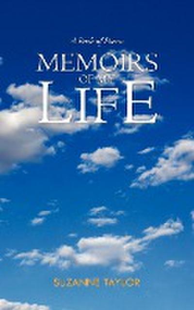 Memoirs of My Life : A Book of Poems - Suzanne Taylor