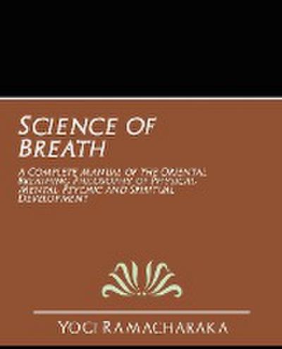 Science of Breath - Ramacharaka Yogi Ramacharaka