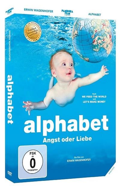 Alphabet - Angst oder Liebe? - Erwin Wagenhofer