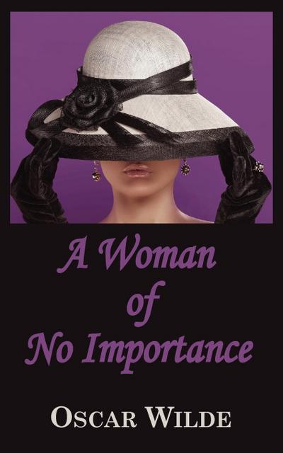 A Woman of No Importance - Oscar Wilde