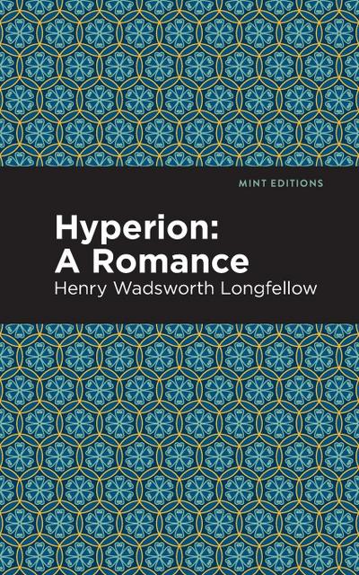 Hyperion : A Romance - Henry Wadsworth Longfellow