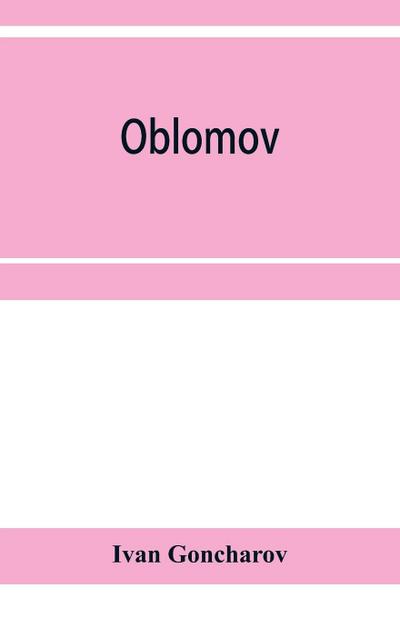 Oblomov - Ivan Goncharov