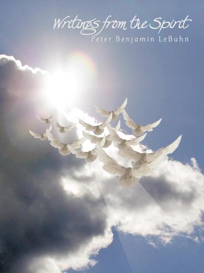 Writings from the Spirit - Peter Benjamin Lebuhn