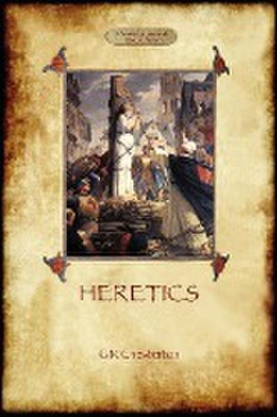 Heretics (Aziloth Books) - G. K. Chesterton