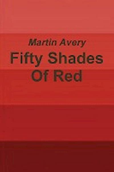 Fifty Shades Of Red - Martin Avery