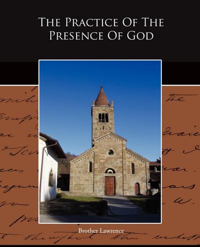 The Practice Of The Presence Of God - Brother Lawrence