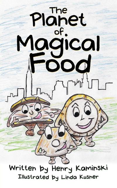 The Planet of Magical Food - Henry Kaminski