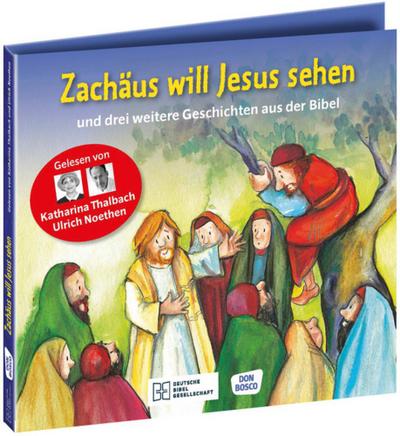 Zachäus will Jesus sehen : Hörbuch ab 4 Jahren - für KITA & Grundschule - Susanne Brandt