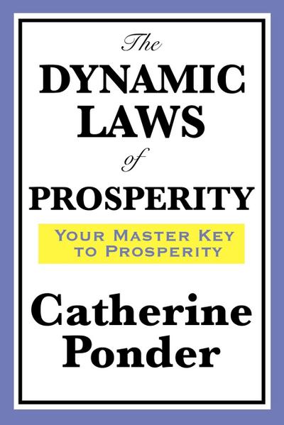 The Dynamic Laws of Prosperity - Catherine Ponder