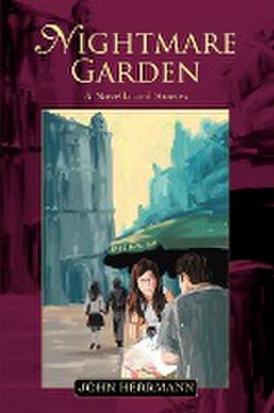 Nightmare Garden : A Novella and Stories - John Herrmann