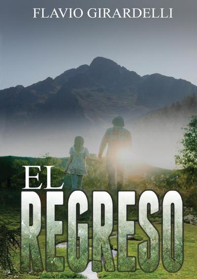 El Regreso - Flavio Girardelli