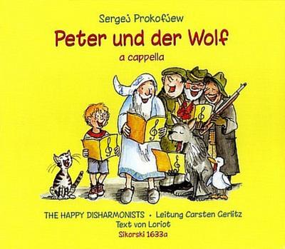 Peter und der Wolf. CD : Hörspiel-CD für Sprecher und gemischten Chor a cappella - Sergei Prokofjew