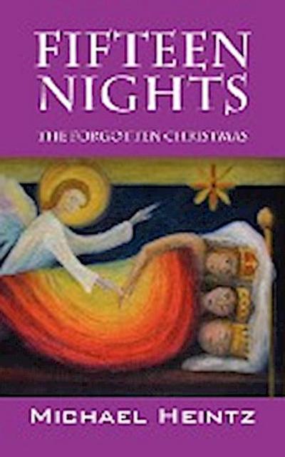 Fifteen Nights : The Forgotten Christmas - Michael Heintz