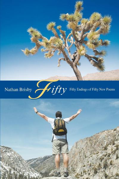 Fifty : Fifty Endings of Fifty New Poems - Nathan Brisby