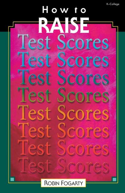 How to Raise Test Scores - Robin J. Fogarty