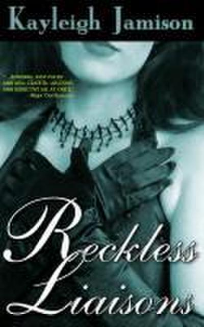 Reckless Liaisons - Kayleigh Jamison