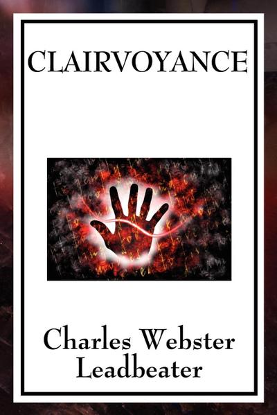 Clairvoyance - Charles Webster Leadbeater