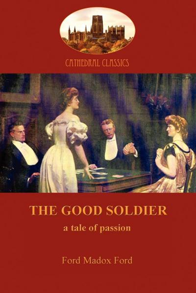 The Good Soldier (Aziloth Books) - Ford Madox Ford