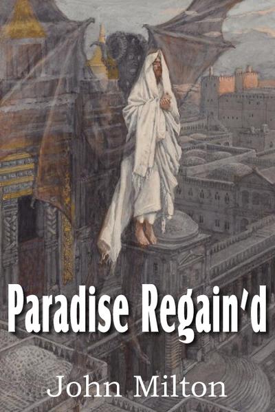 Paradise Regain'd - John Milton