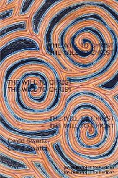 The Will to Christ : [an oratorio] in four voices - David Swartz