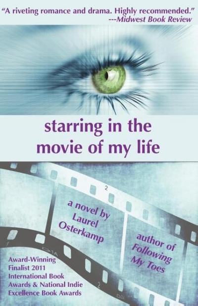 Starring in the Movie of My Life - Laurel Osterkamp