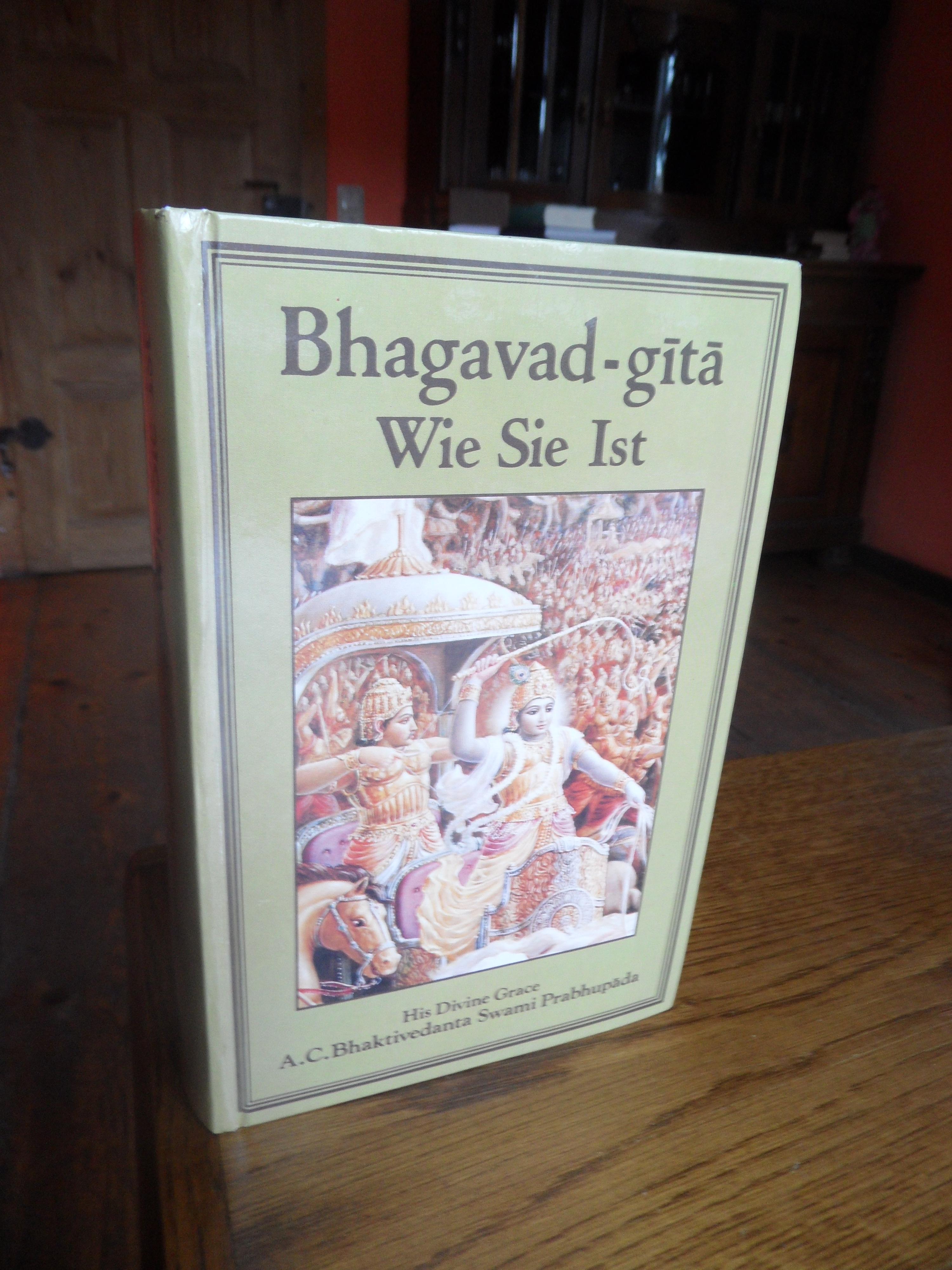 Bhagavad-gita Wie Sie Ist. Vollständige Ausgabe. - Praphupada, Bhaktivendanta Swami
