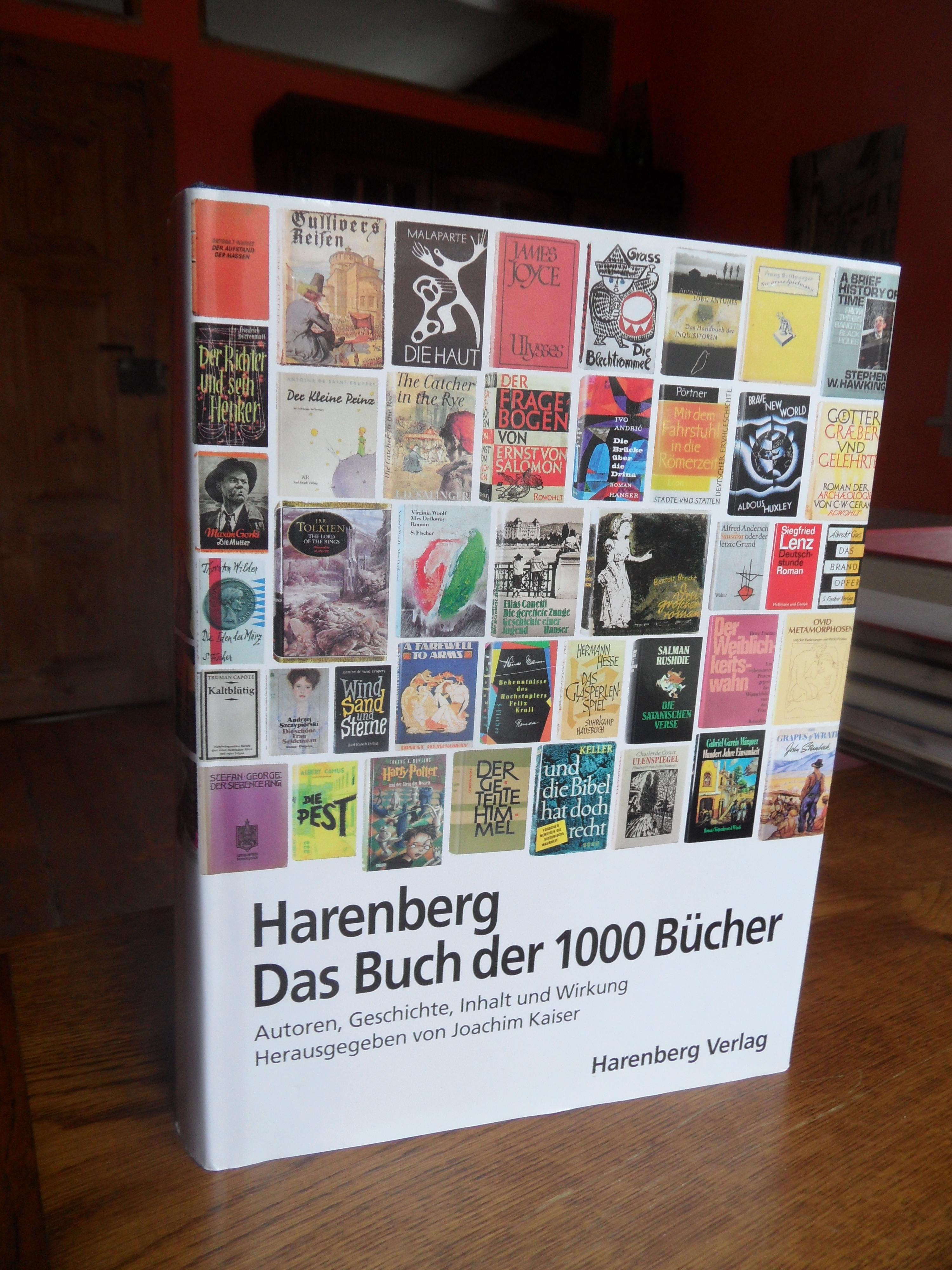 Harenberg. Das Buch der 1000 Bücher. Autoren, Geschichte, Inhalt und Wirkung. - Kaiser, Joachim (Hrsg.)