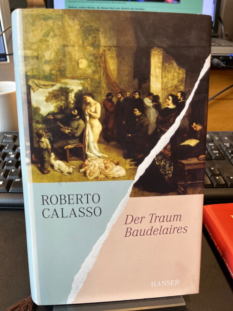 Der Traum Baudelaires. Aus dem Italienischen von Reimar Klein. - Calasso, Roberto