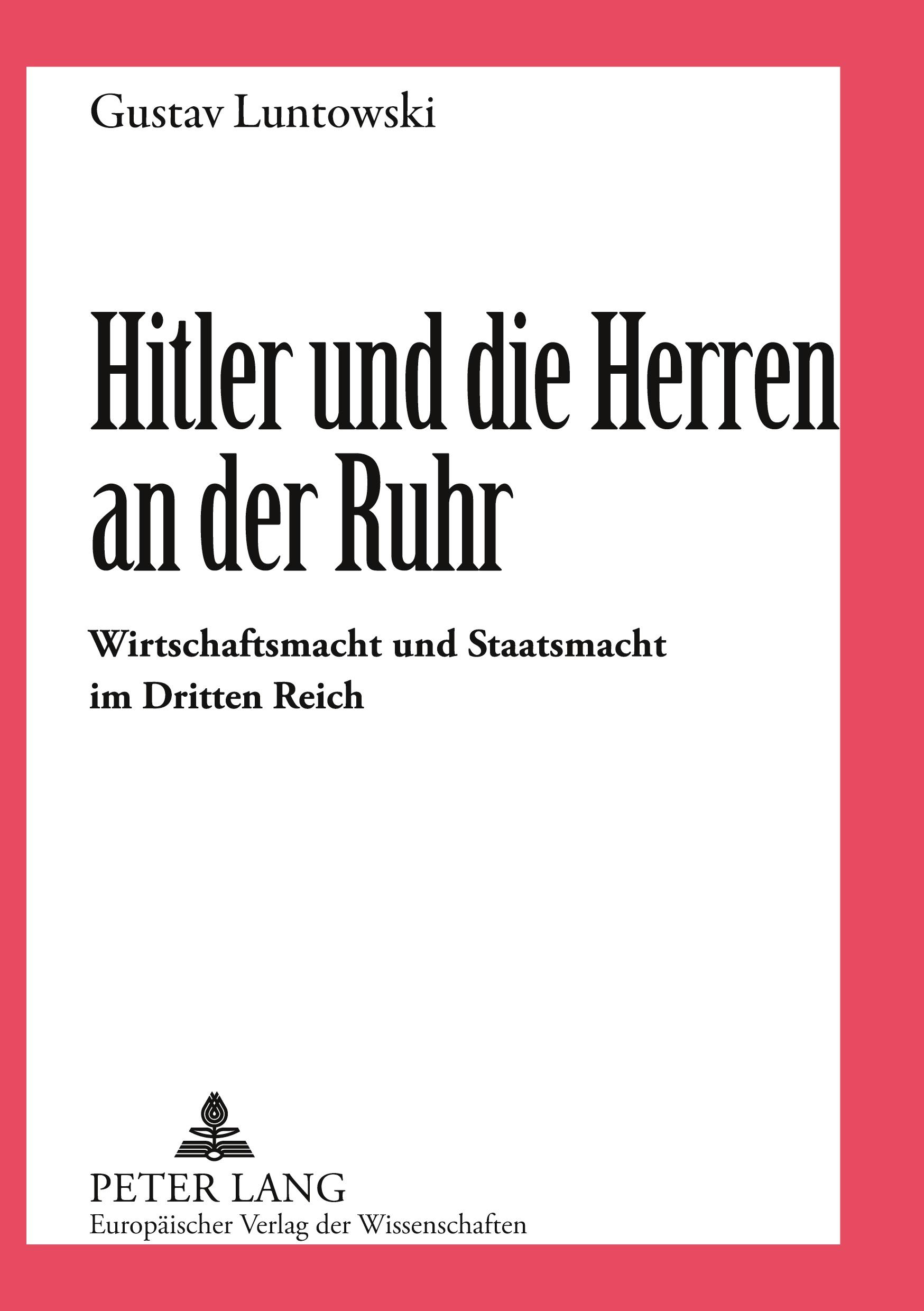 Hitler und die Herren an der Ruhr - Luntowski, Gustav