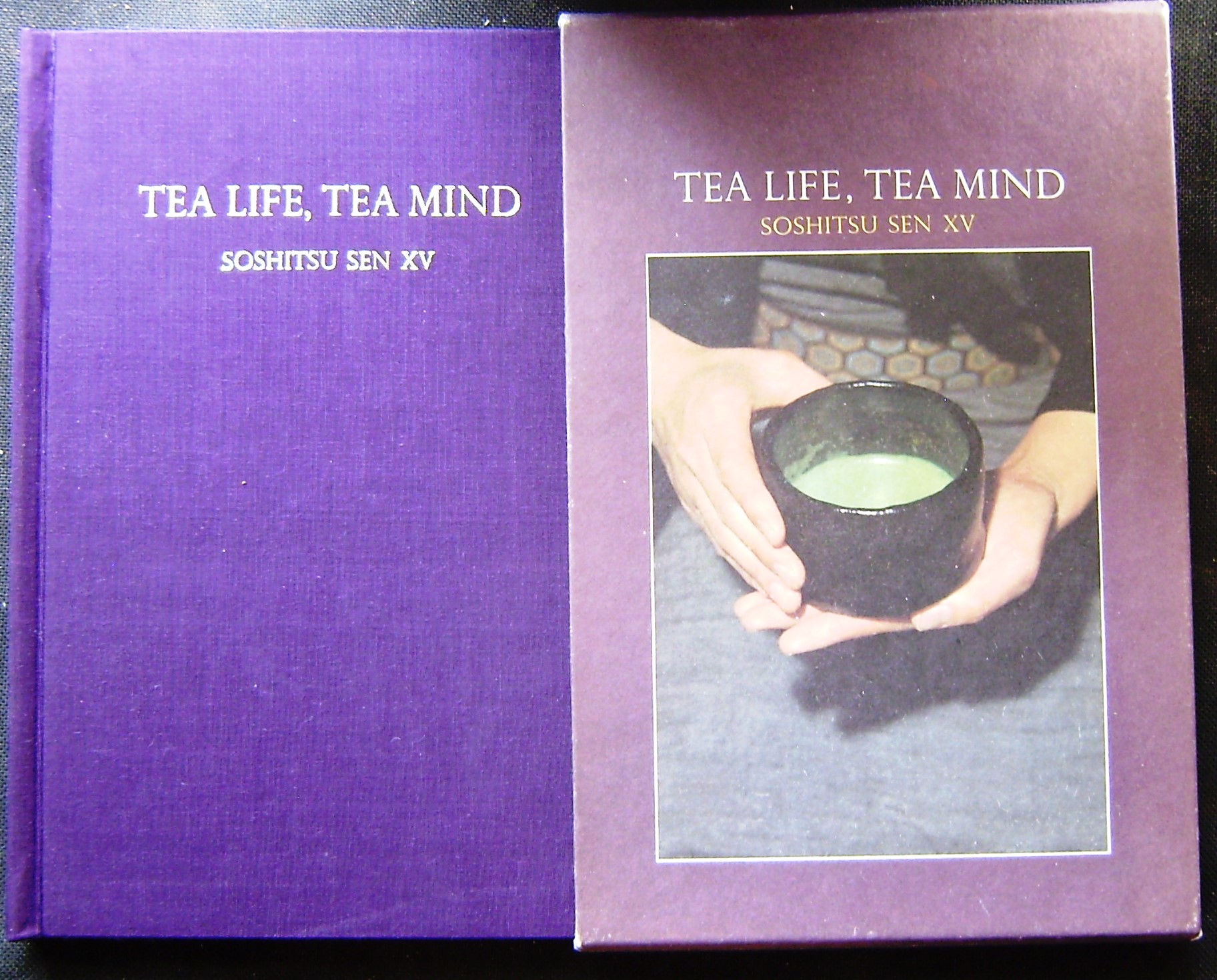 Tea Life, Tea Mind by Soshitsu Sen XV: Very Good Hardcover