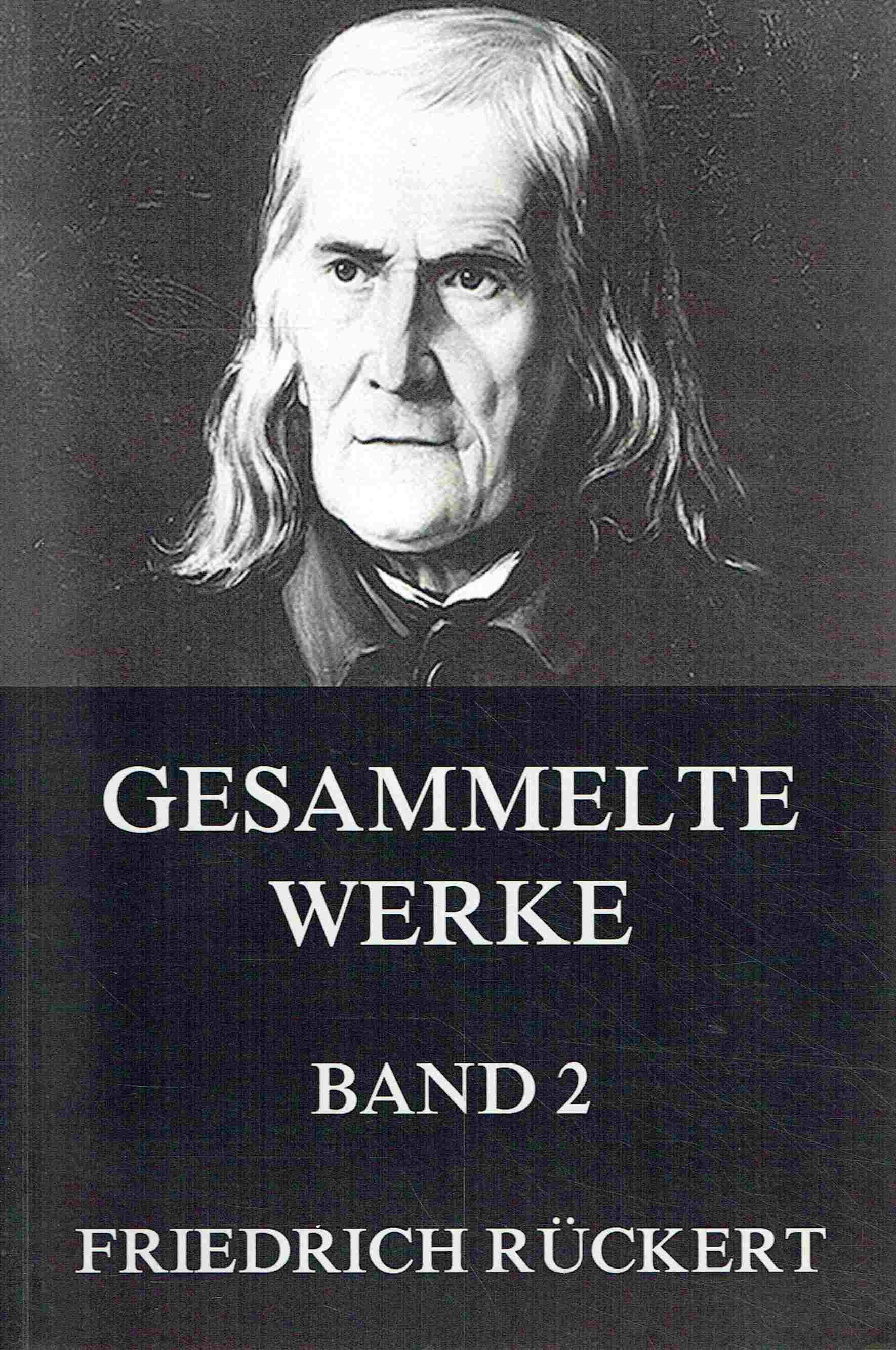 Gesammelte Werke: Band 2. - Rückert, Friedrich