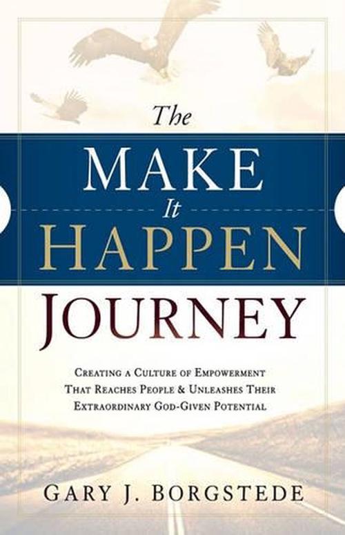 Make It Happen Journey, The (Paperback) - Gary J. Borgstede