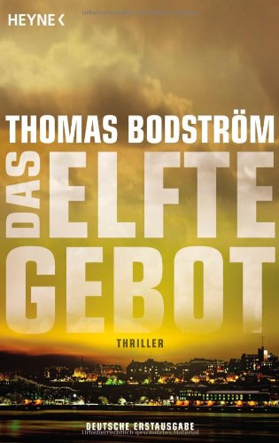 Das elfte Gebot Thriller - Bodström, Thomas und Knut Krüger